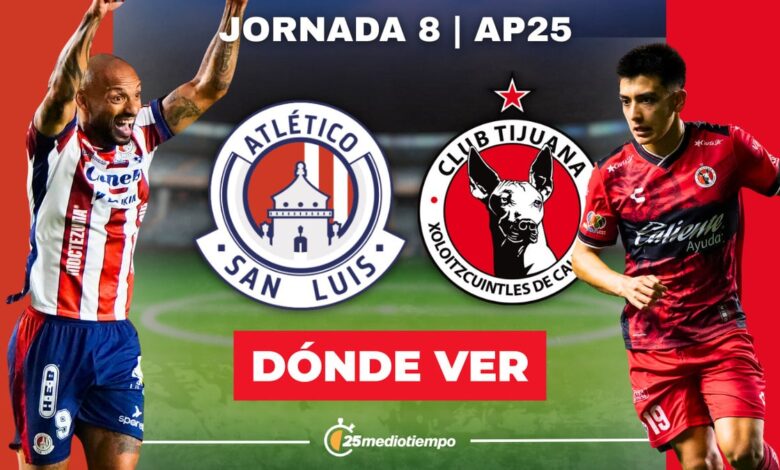 Dónde ver Atlético San Luis vs Tijuana EN VIVO: canal Liga MX 2025